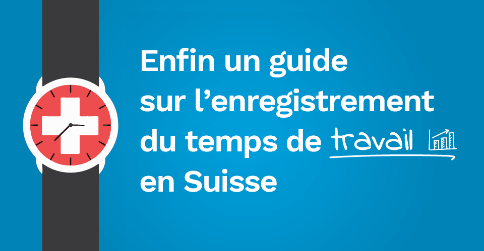 Découvrez les différentes facettes de l’enregistrement du temps de travail