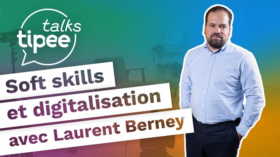 Soft skills et digitalisation avec Laurent Berney