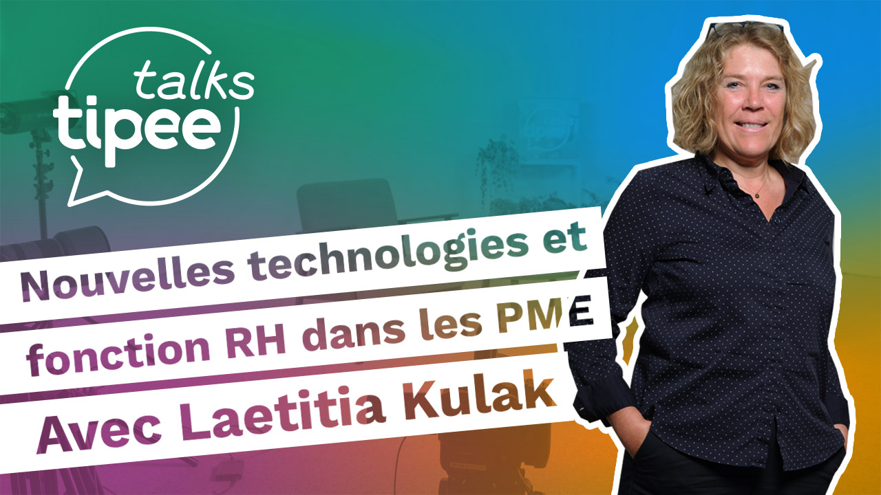 Nouvelles technologies et fonction RH dans les PME avec Laetitia Kulak