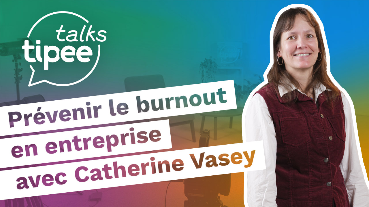 Prévenir le burnout en entreprise avec Catherine Vasey