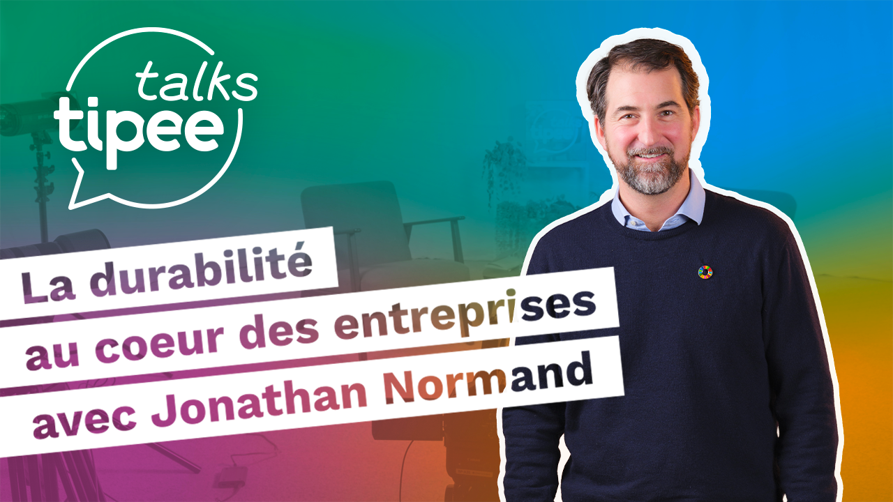 La durabilité au coeur des entreprises avec Jonathan Normand