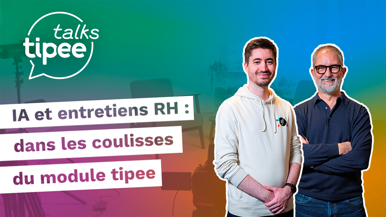 IA et entretiens RH : dans les coulisses du module tipee
